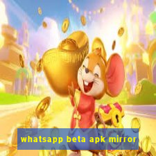 whatsapp beta apk mirror